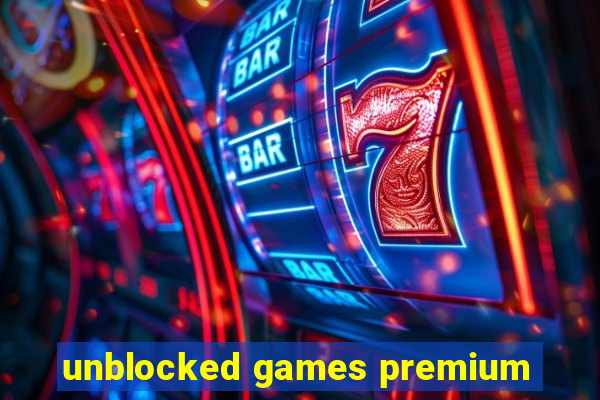 unblocked games premium